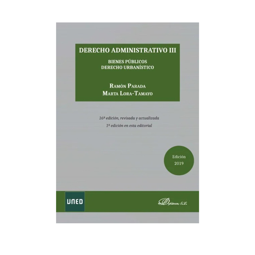 DERECHO ADMINISTRATIVO Vol. III. Bienes públicos derecho urbanistico