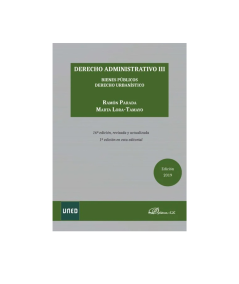 DERECHO ADMINISTRATIVO Vol. III. Bienes públicos derecho urbanistico