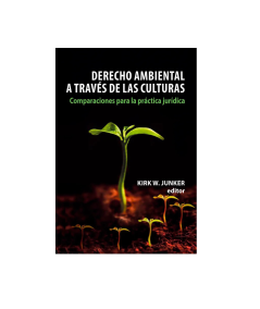 DERECHO AMBIENTAL A TRAVÉS DE LAS CULTURAS. Comparaciones para la práctica jurídica
