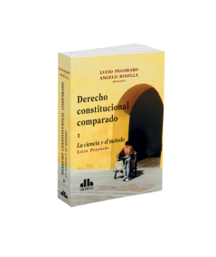 DERECHO CONSTITUCIONAL COMPARADO.Volúmen 1. La ciencia y el médoto