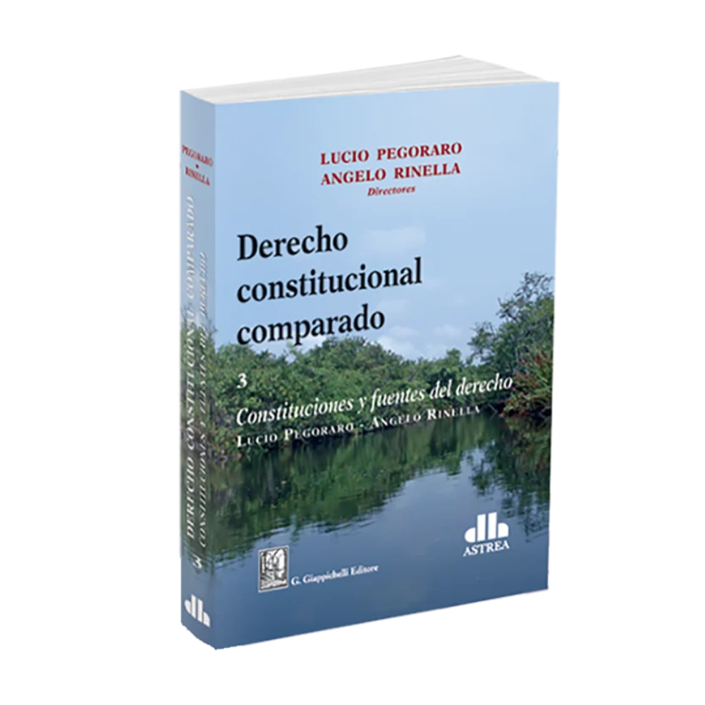 DERECHO CONSTITUCIONAL COMPARADO. Volúmen 3