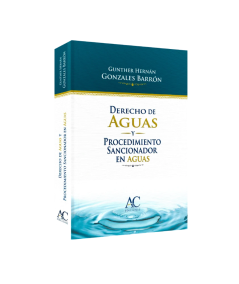 DERECHO DE AGUAS Y PROCEDIMIENTO SANCIONADOR EN AGUAS