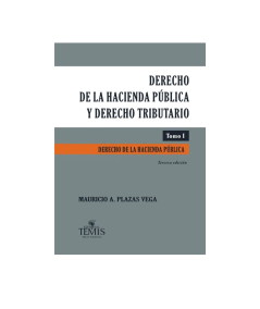 DERECHO DE LA HACIENDA PÚBLICA Y DERECHO TRIBUTARIO. Tomo I