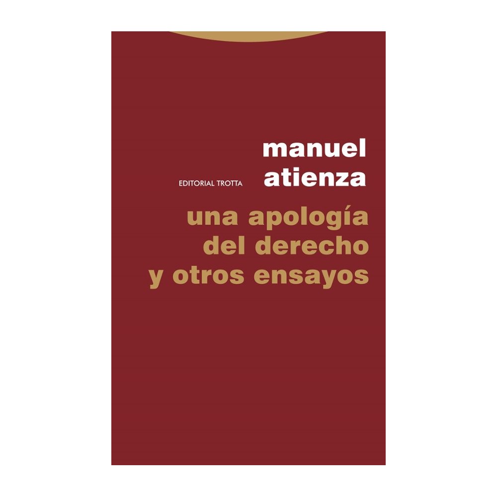 UNA APOLOGÍA DEL DERECHO Y OTROS ENSAYOS