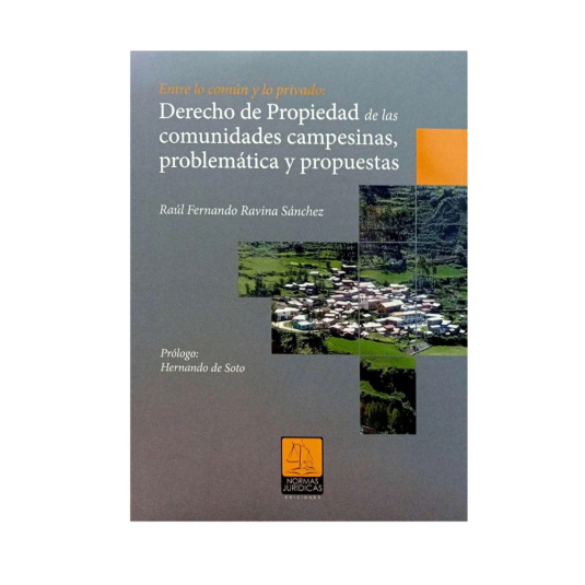 DERECHO DE PROPIEDAD DE LAS COMUNIDADES CAMPESINAS, PROBLEMÁTICA Y PROPUESTAS