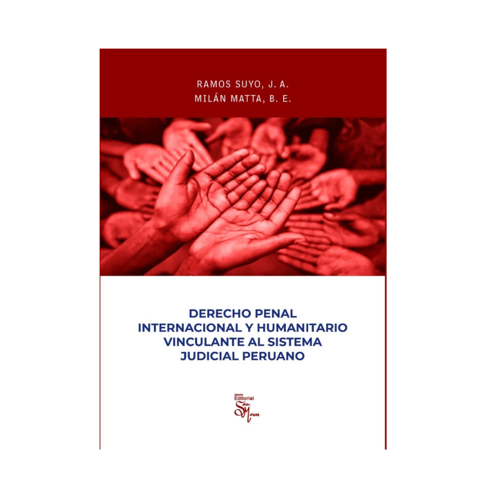 DERECHO PENAL INTERNACIONAL Y HUMANITARIO VINCULANTE AL SISTEMA JUDICIAL PERUANO
