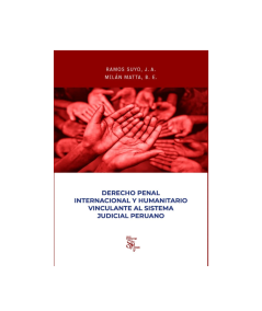 DERECHO PENAL INTERNACIONAL Y HUMANITARIO VINCULANTE AL SISTEMA JUDICIAL PERUANO