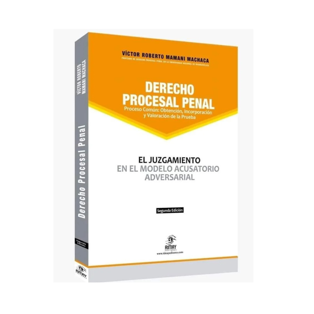 DERECHO PENAL PROCESAL PROCESO COMÚN. OBTENCION, INCORPORACIÓN Y VALORACIÓN DE LA PRUEBA. EL JUZGAMIENTO
