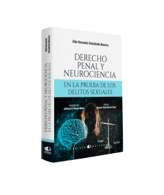 DERECHO PENAL Y NEUROCIENCIA EN LA PRUEBA DE LOS DELITOS SEXUALES