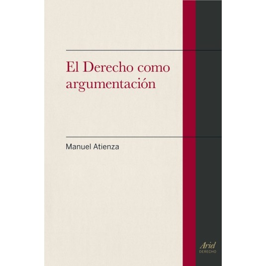 EL DERECHO COMO ARGUMENTACIÓN