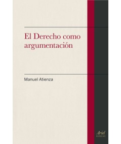 EL DERECHO COMO ARGUMENTACIÓN