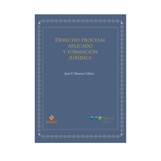 DERECHO PROCESAL APLICADO Y FORMACIÓN JURÍDICA