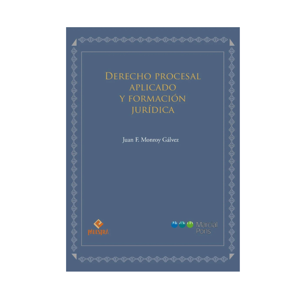 DERECHO PROCESAL APLICADO Y FORMACIÓN JURÍDICA