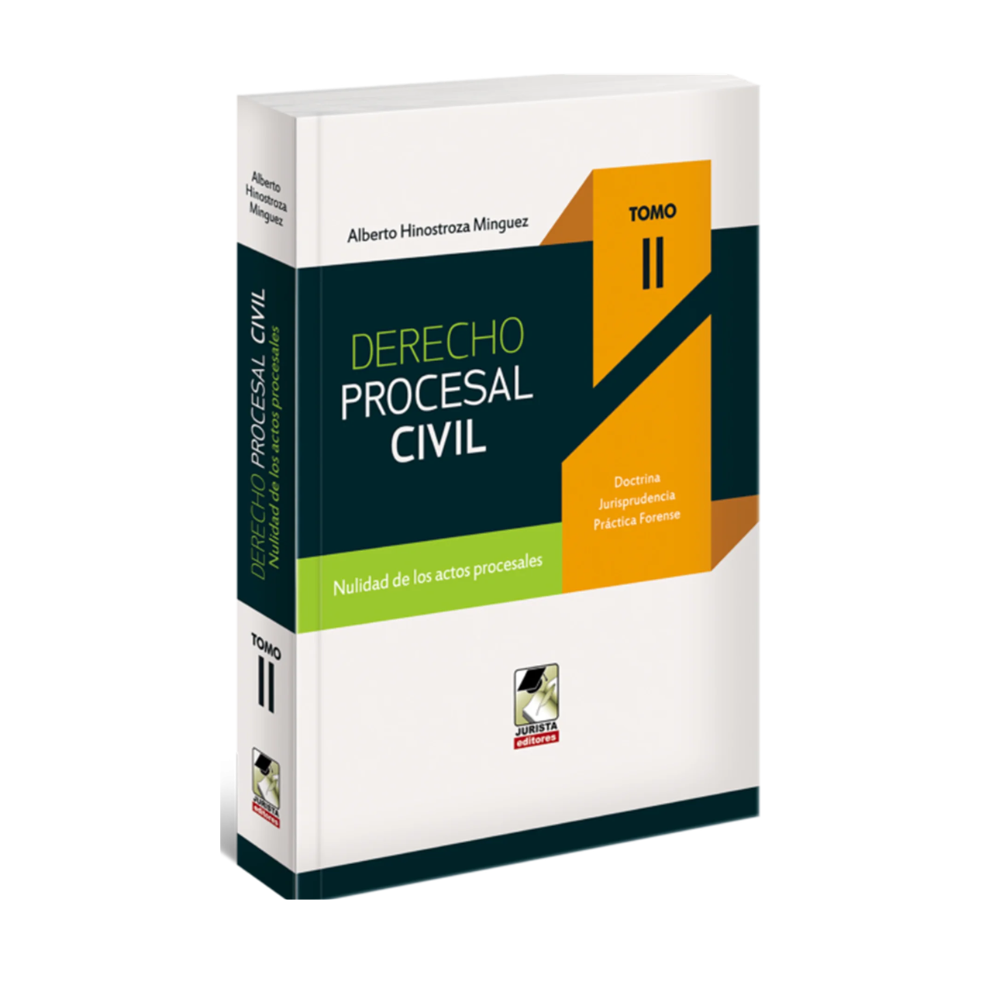 DERECHO PROCESAL CIVIL. Tomo II. Nulidad de los actos procesales