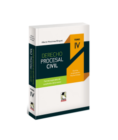 DERECHO PROCESAL CIVIL. Tomo IV. Formas especiales de conclusión del proceso