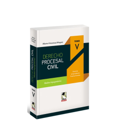 DERECHO PROCESAL CIVIL. Tomo V. Medios Impugnatorios