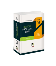 DERECHO PROCESAL CIVIL. Tomo VI. Postulación del proceso