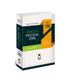 DERECHO PROCESAL CIVIL. Tomo VIII. Procesos Abreviados
