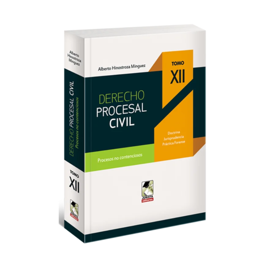 DERECHO PROCESAL CIVIL. Tomo XII. Procesos no contenciosos