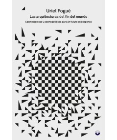 LAS ARQUITECTURAS DEL FIN DEL MUNDO