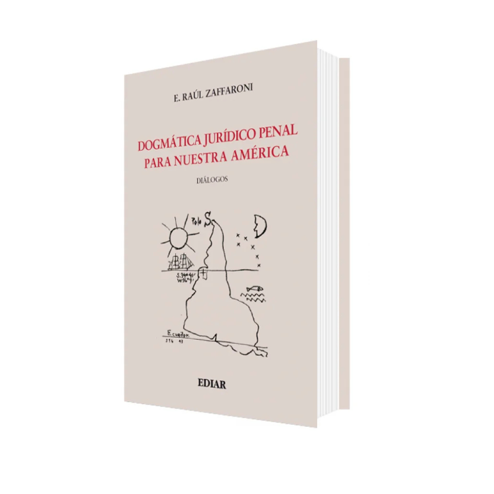 DOGMÁTICA JURÍDICO PENAL PARA NUESTRA AMÉRICA