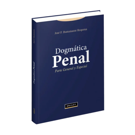 DOGMÁTICA PENAL. parte general y especial