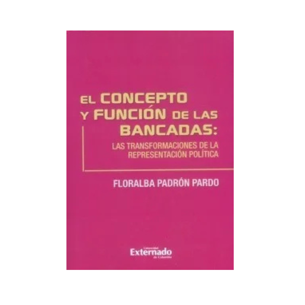 EL CONCEPTO Y FUNCIÓN DE LAS BANCADAS