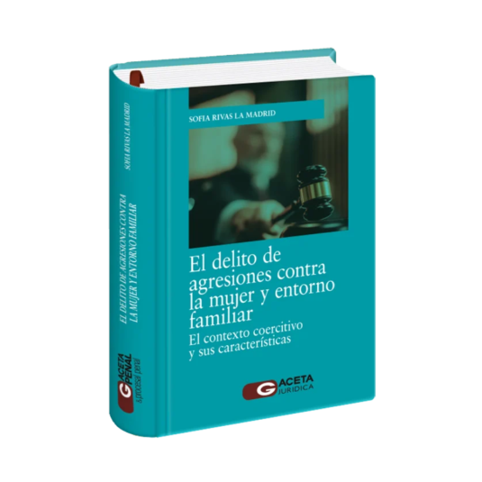EL DELITO DE AGRESIONES CONTRA LA MUJER Y ENTORNO FAMILIAR