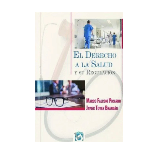 EL DERECHO A LA SALUD Y SU REGULACIÓN
