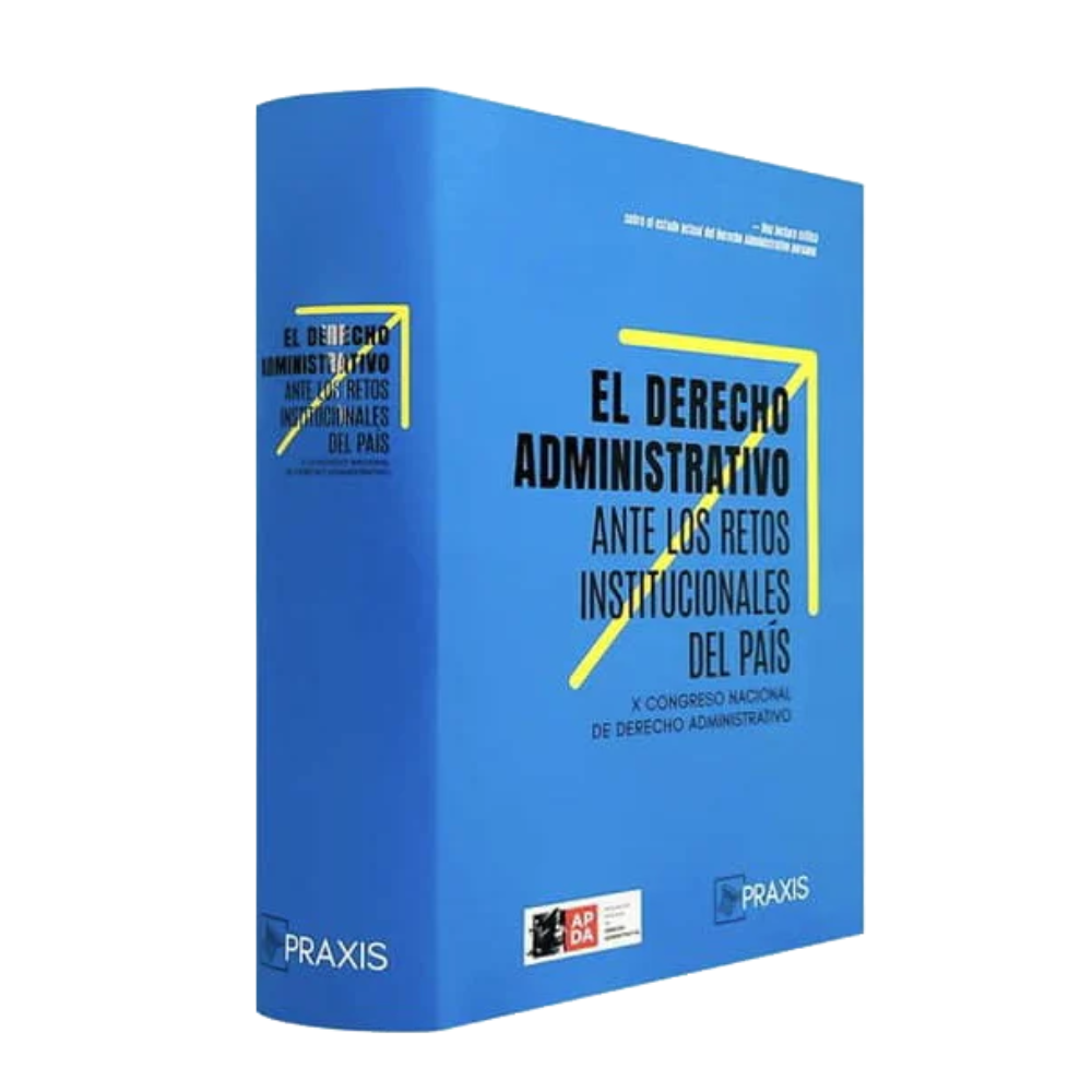 EL DERECHO ADMINISTRATIVO ANTE LOS RETOS INSTITUCIONALES DEL PAÍS