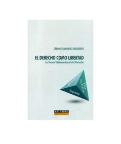 EL DERECHO COMO LIBERTAD. LA TEORÍA TRIDIMENSIONAL DEL DERECHO
