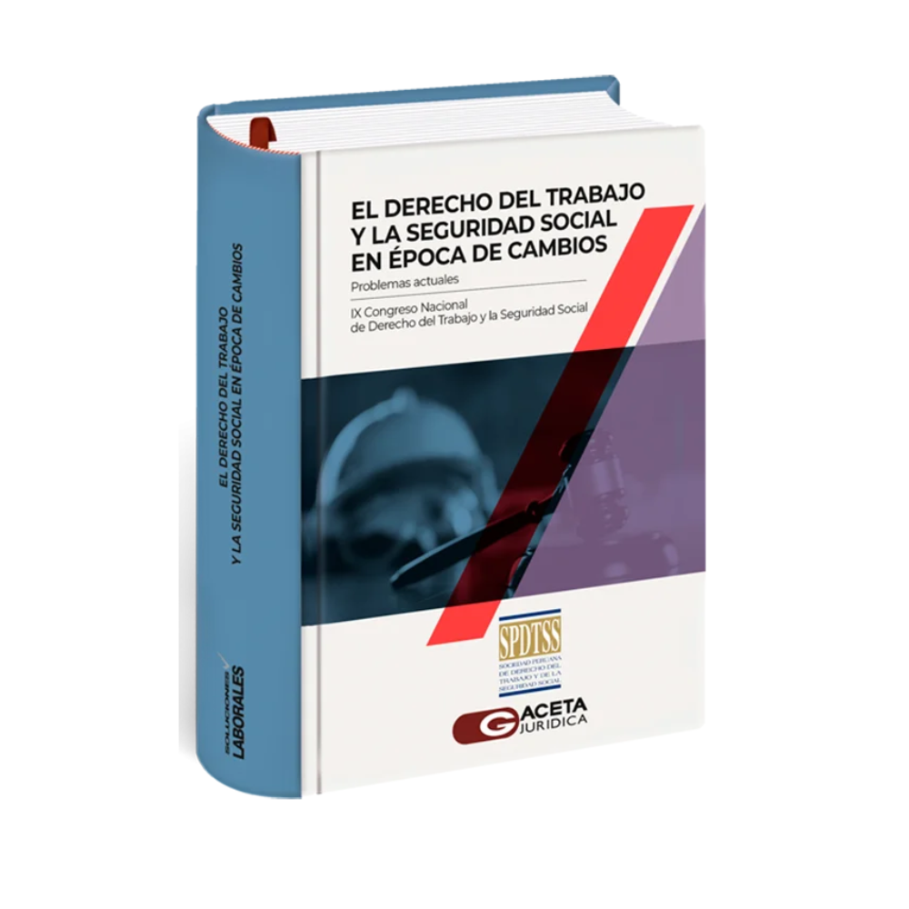 EL DERECHO DEL TRABAJO Y LA SEGURIDAD SOCIAL EN ÉPOCA DE CAMBIOS