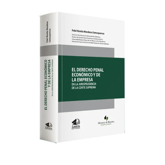 EL DERECHO PENAL ECONÓMICO Y DE LA EMPRESA EN LA JURISPRUDENCIA DE LA CORTE SUPREMA