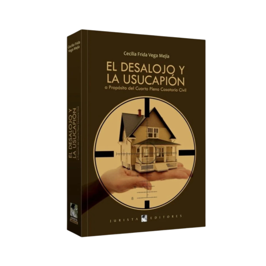 EL DESALOJO Y LA USUCAPIÓN