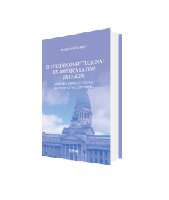 EL ESTADO CONSTITUCIONAL EN AMÉRICA LATINA (1810-2023)
