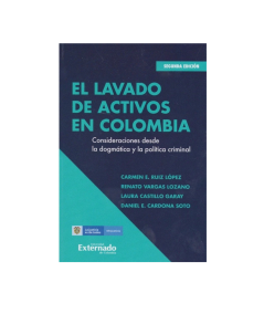 EL LAVADO DE ACTIVOS EN COLOMBIA. Consideraciones desde la dogmática y la política criminal