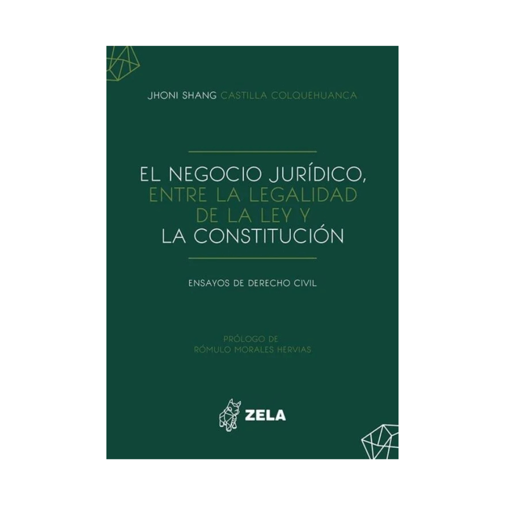 EL NEGOCIO JURÍDICO, ENTRE LA LEGALIDAD DE LA LEY Y LA CONSTITUCIÓN