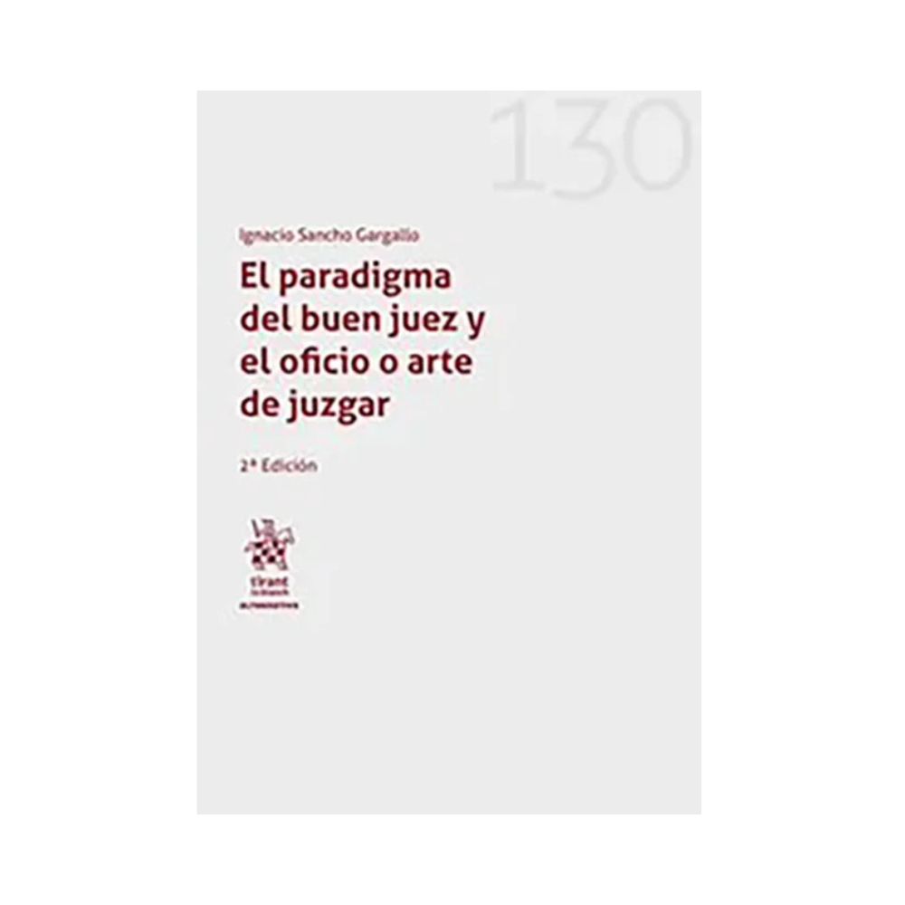EL PARADIGMA DEL BUEN JUEZ Y EL OFICIO O ARTE DE JUZGAR