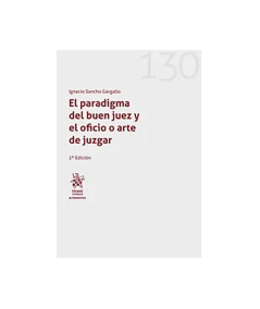 EL PARADIGMA DEL BUEN JUEZ Y EL OFICIO O ARTE DE JUZGAR
