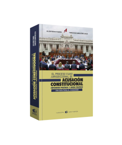 EL PROCESO CUASI JURISDICCIONAL DE ACUSACIÓN CONSTITUCIONAL