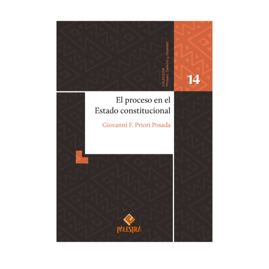 EL PROCESO EN EL ESTADO CONSTITUCIONAL