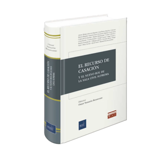 EL RECURSO DE CASACIÓN Y EL NUEVO ROL DE LA SALA CIVIL SUPREMA