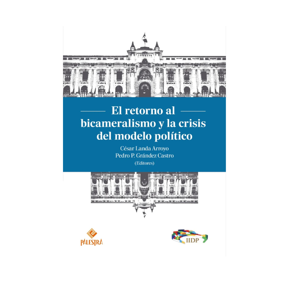 EL RETORNO AL BICAMERALISMO Y LA CRISIS DEL MODELO POLÍTICO