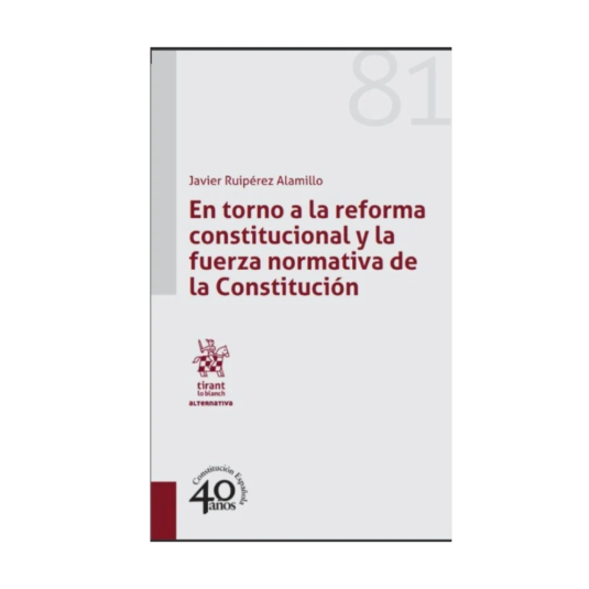 En torno a la reforma constitucional y la fuerza normativa de la Constitución