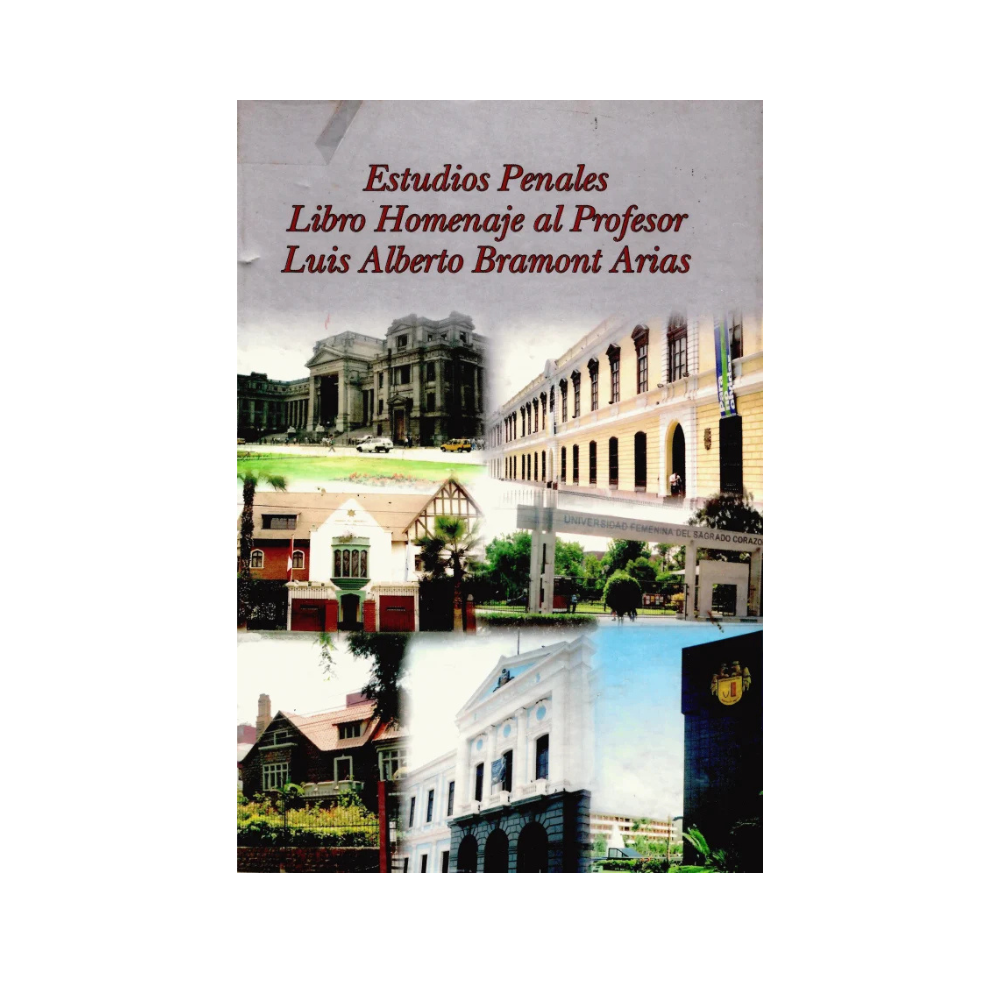 ESTUDIOS PENALES LIBRO HOMENAJE AL PROFESOR LUIS ALBERTO BRAMONT ARIAS