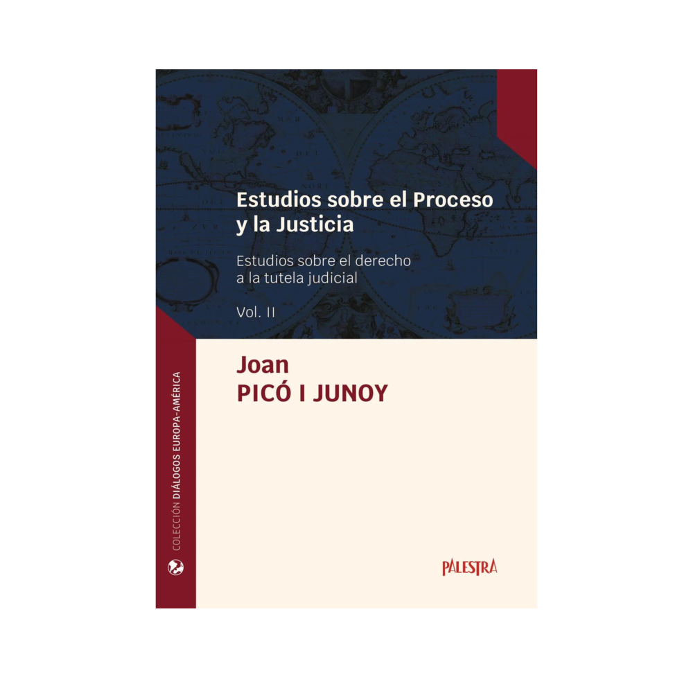 ESTUDIOS SOBRE EL PROCESO Y LA JUSTICIA. VOL. II