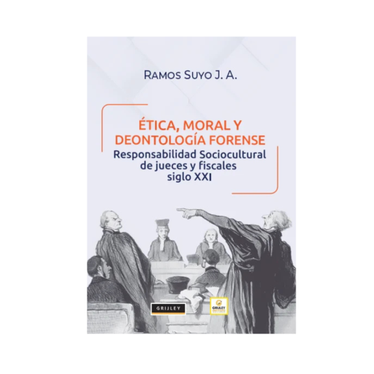 ÉTICA, MORAL Y DEONTOLOGÍA FORENSE