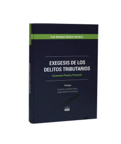 EXEGESIS DE LOS DELITOS TRIBUTARIOS