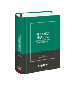 FE PÚBLICA REGISTRAL. Análisis Doctrinario y Jurisprudencial