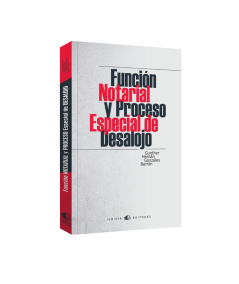 FUNCIÓN NOTARIAL Y PROCESO ESPECIAL DE DESALOJO